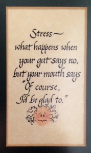 This hangs in my kitchen, you'd think it would sink in to my subconscious mind.